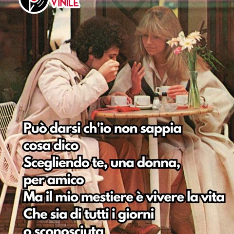 IL CAPOLAVORO IMMORTALE DELLA MUSICA ITALIANA: "UNA DONNA PER AMICO" …